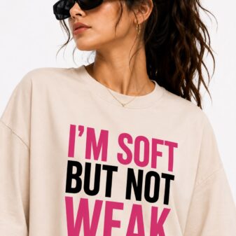Soft But not weak